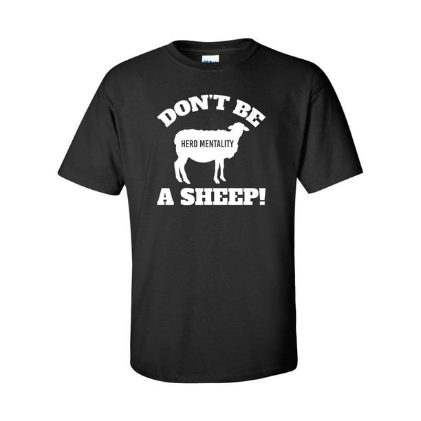 Details about   Funny Don't Be A Sheep Herd Mentality Sheeple Short Sleeve T-shirt 